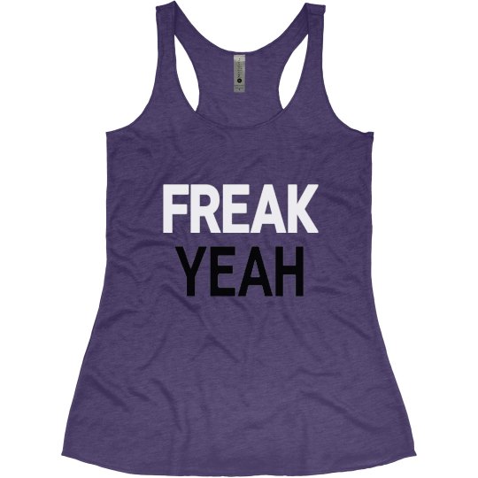 FREAK YEAH