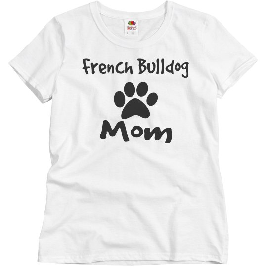 French Bulldog Mom French Bulldog Mom