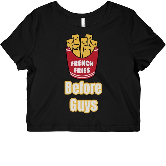 Fries Before Guys CropTop Fries Before Guys CropTop