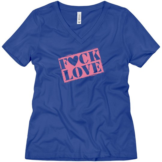 FUCK LOVE WOMEN'S SHIRT