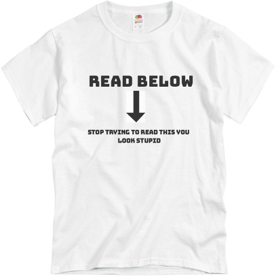 Funny Read Below Men's Shirt Funny Read Below Men's Shirt