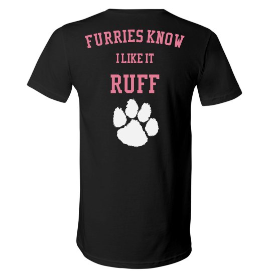 Furries Know I Like it Ruff~ T-Shirt