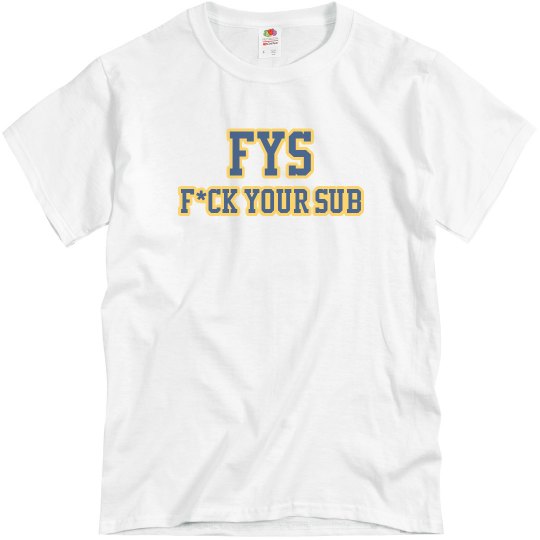 FYS F*ck Your Sub
