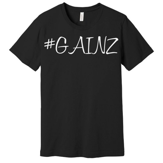#GAINZ Tee #GAINZ Tee