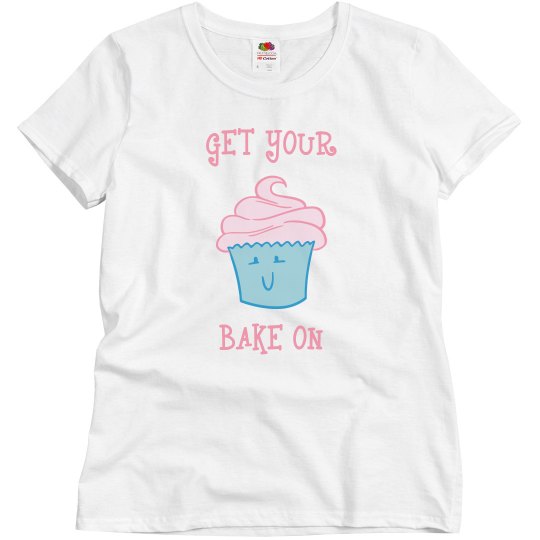 GET YOUR BAKE ON