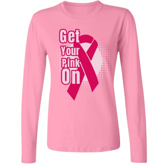 Get Your Pink On Get Your Pink On