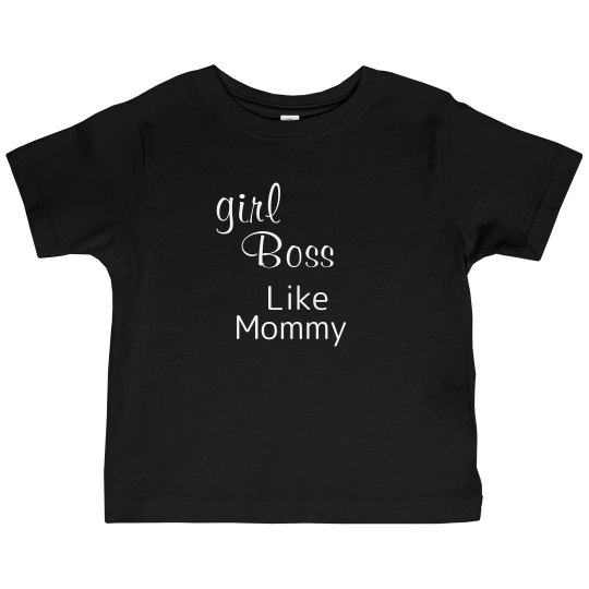 girl boss like mommy