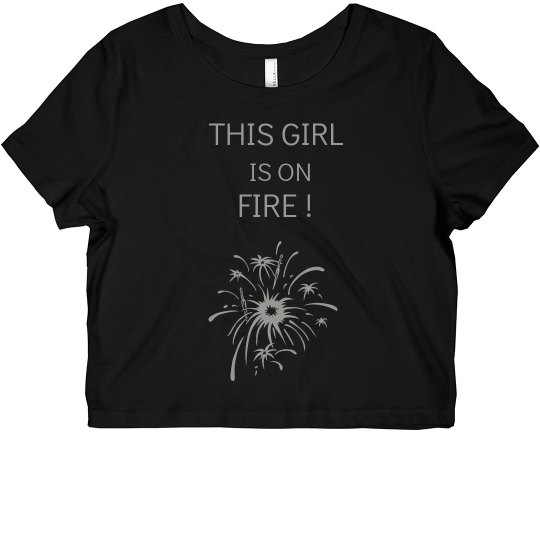 GIRL ON FIRE SHIRT