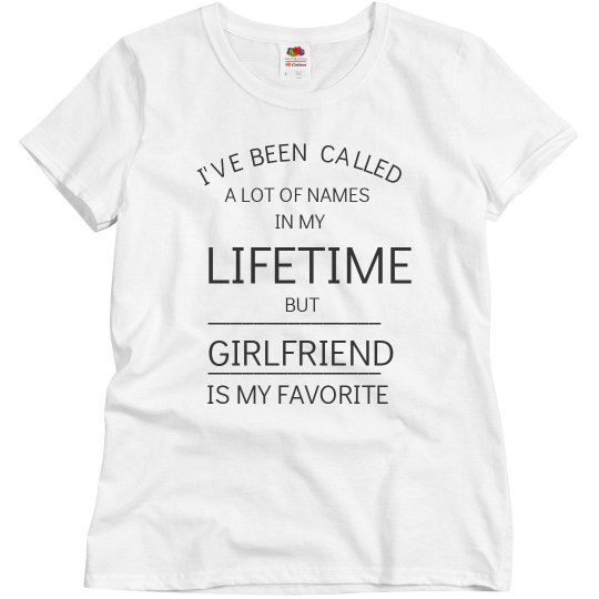 Girlfriend is my favorite name