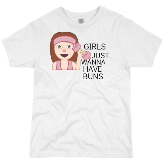 GIRLS JUST WANNA HAVE BUNS