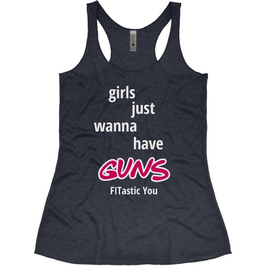 Girls Just wanna have Guns Girls Just wanna have Guns