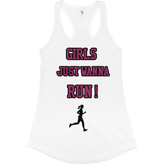 Girls Just Wanna Run!