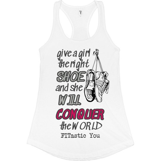 Give a Girl the right Shoe Give a Girl the right Shoe