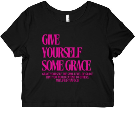 Give YOURSELF Some GRACE Give YOURSELF Some GRACE