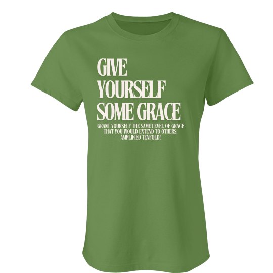 Give YOURSELF Some GRACE Give YOURSELF Some GRACE