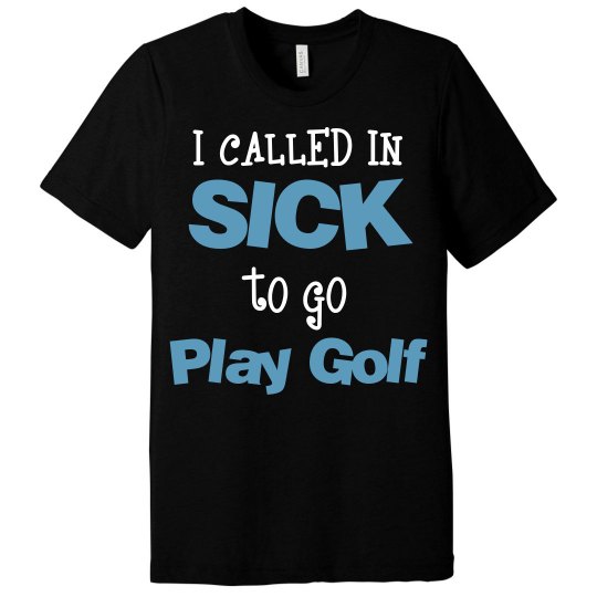 Go play golf