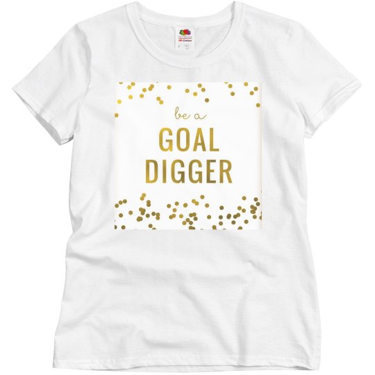 Goal digger Goal digger