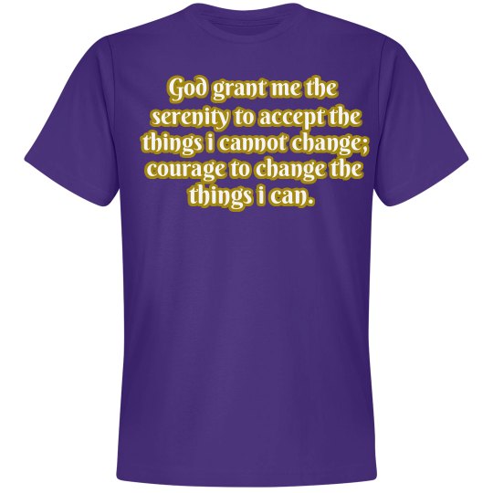 God Grant me the serenity Tshirt