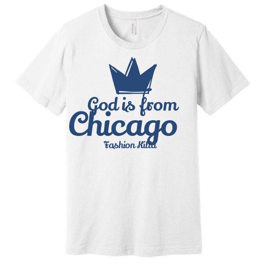 God is from Chgo Blue Tee God is from Chgo Blue Tee