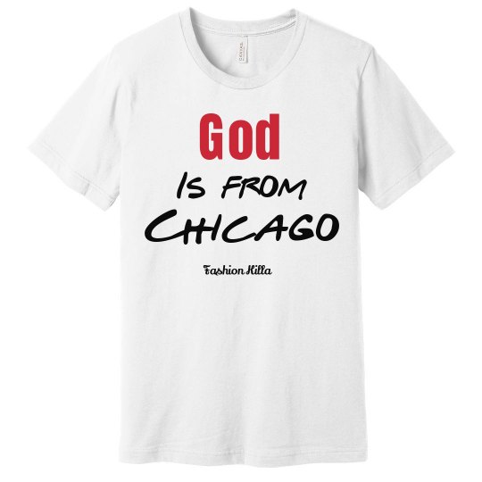 God is from Chgo God is from Chgo