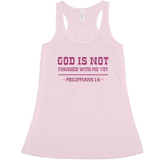 God is not finished ...