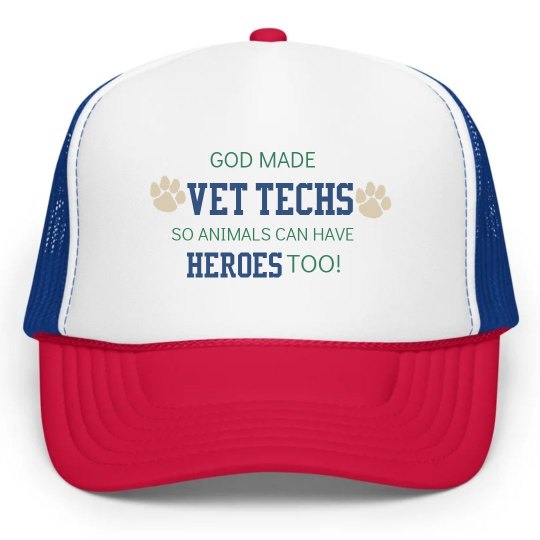 God Made Vet Techs so Animals can have Heroes too!