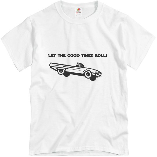 Good times tshirt