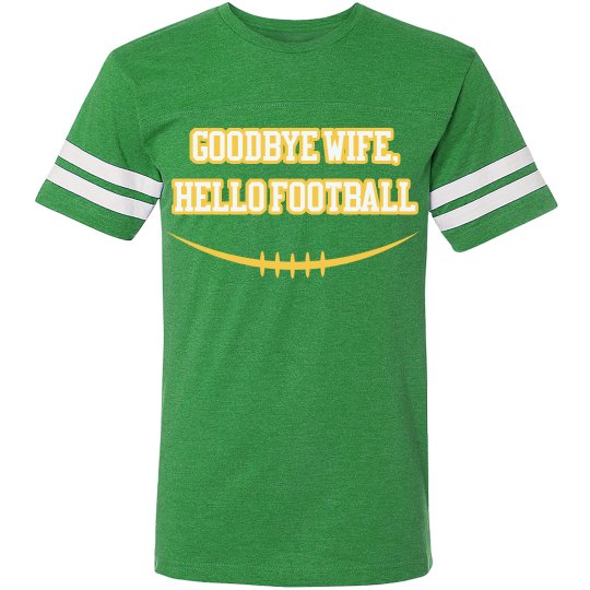 Goodbye Wife, Hello Packers Goodbye Wife, Hello Packers