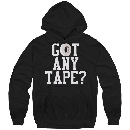 Got Any Color Guard Tape? Hoodie Got Any Color Guard Tape? Hoodie