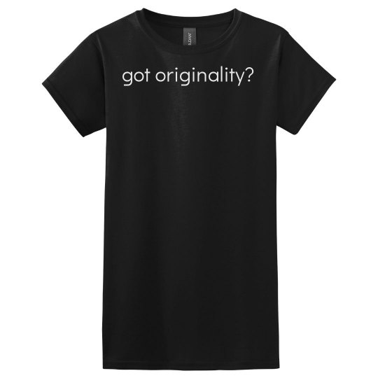 got originality?