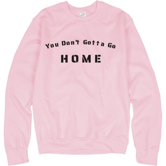 Gotta Go Home Gotta Go Home