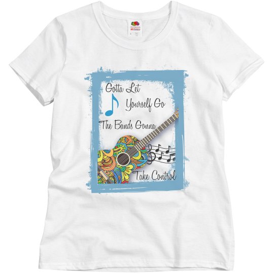 Gotta Let Yourself Go Ladies Lyric Tee Gotta Let Yourself Go Ladies Lyric Tee
