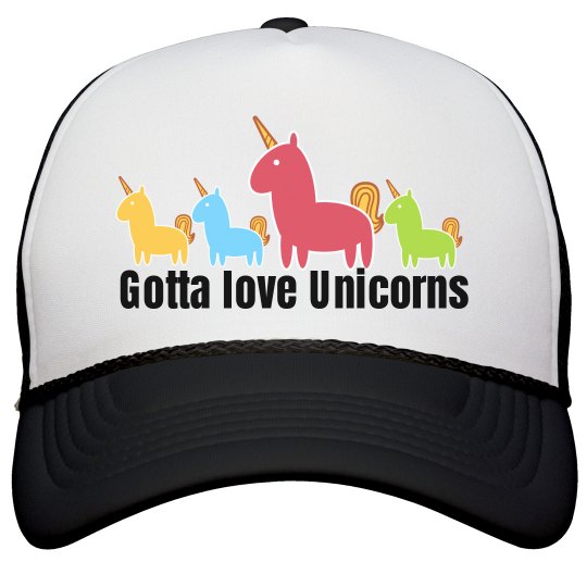 Gotta love Unicorns Gotta love Unicorns