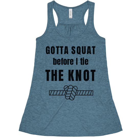 Gotta Squat before I tie the knot 2