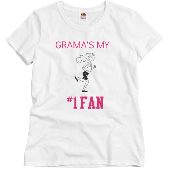 Grama's my #1 fan