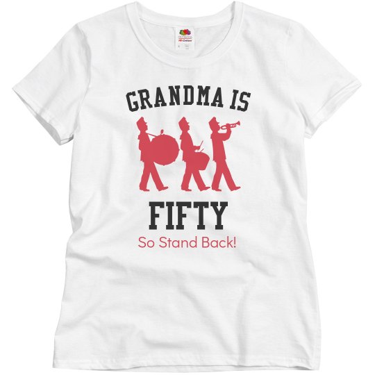 Grandma is 50 Grandma is 50
