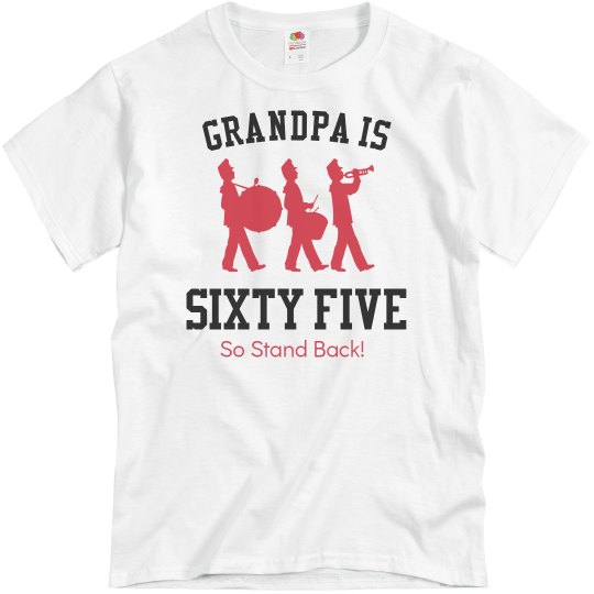 Grandpa is 65 Grandpa is 65