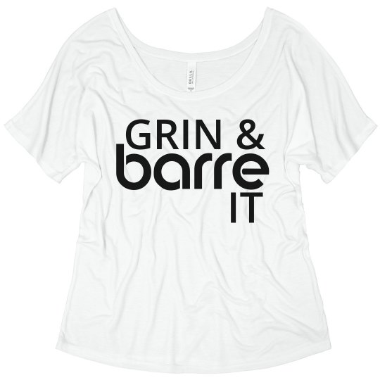 Grin & Barre It