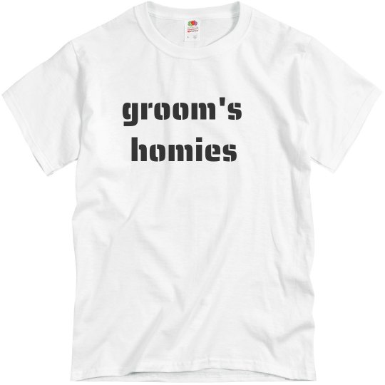 groom's homies groom's homies