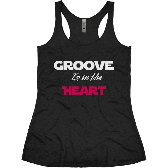 Groove is in the heart Groove is in the heart