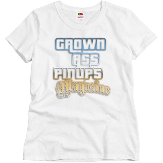 GROWN ASS PINUPS MAGAZINE WOMEN T-SHIRT