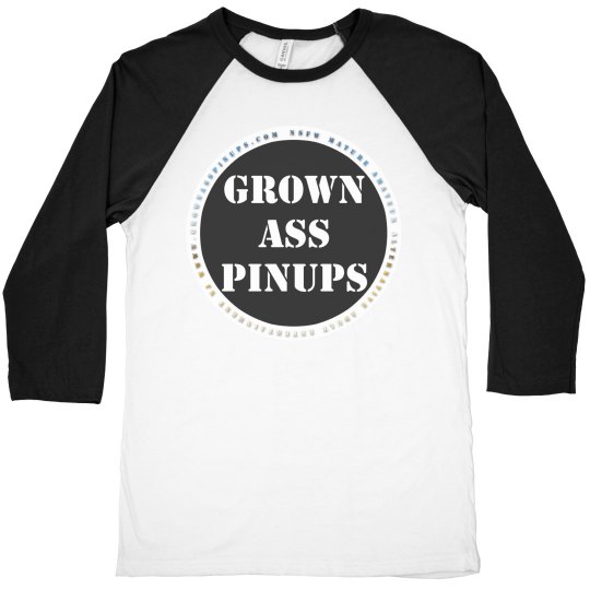 GROWN ASS PINUPS OFFICIAL BADGE UNISEX 3/4 RAGLAN TEE GROWN ASS PINUPS OFFICIAL BADGE UNISEX 3/4 RAGLAN TEE