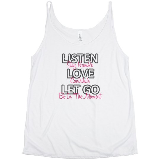 Guiding Principle Slouchy Tank - LISTEN, LOVE, LET GO