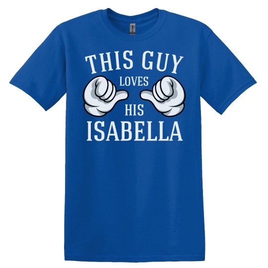Guy loves his isabella