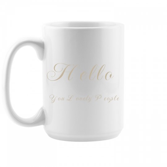 H allo You Lovely People H allo You Lovely People