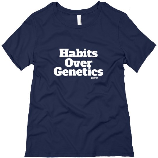 Habits Over Genetics Tee Habits Over Genetics Tee