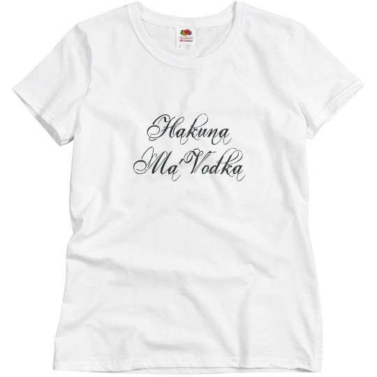 Hakuna Ma'Vodka Hakuna Ma'Vodka