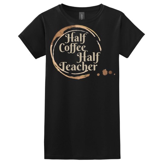Half Coffee Half Teacher