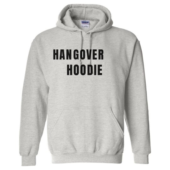 Hangover Hoodie Hangover Hoodie