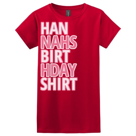 Hannah's birthday shirt